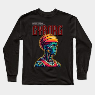 Basketball Cyborg Long Sleeve T-Shirt